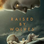 Wychowane przez wilki / Raised by Wolves